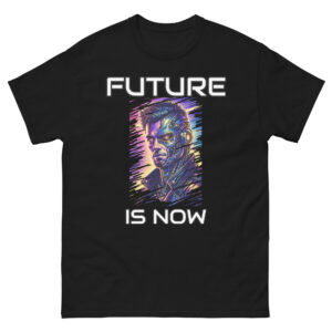 FUTURE IS NOW